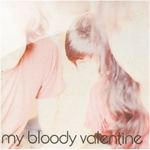 my bloody valentine / isn't anything